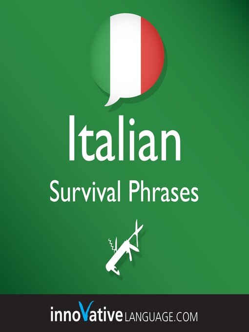 Title details for Learn Italian: Survival Phrases Italian by Innovative Language Learning, LLC - Available
